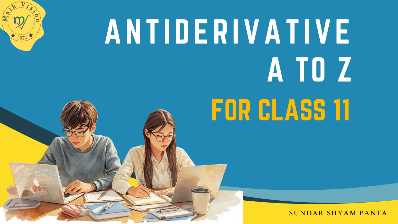 Antiderivative for class 11